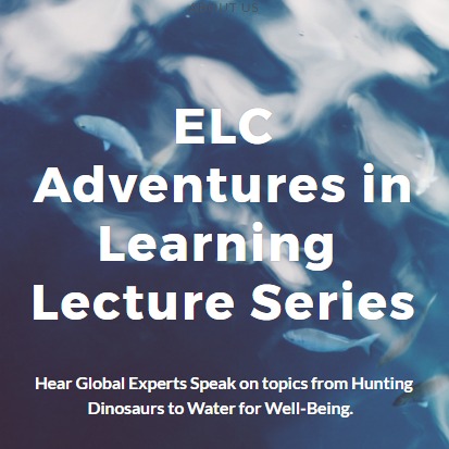ELC Adventures in Learning Lecture Series